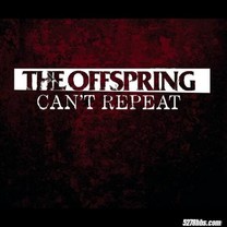 The Offspring - Can't repeat