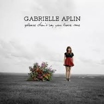 Gabrielle Aplin 蓋艾琳 - Please Don't Say You Love Me別說你愛我