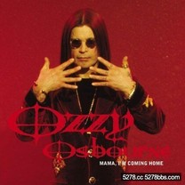 Ozzy Osbourne 奧茲奧斯朋- Mama, I'm Coming Home